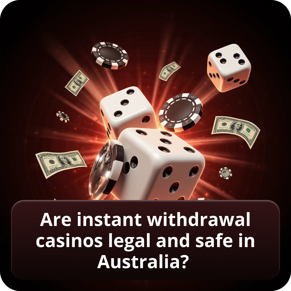 Are Instant Withdrawal Casinos Legal and Safe in Australia? IGA and ACMA Are Instant Withdrawal Casinos Legal and Safe in Australia?