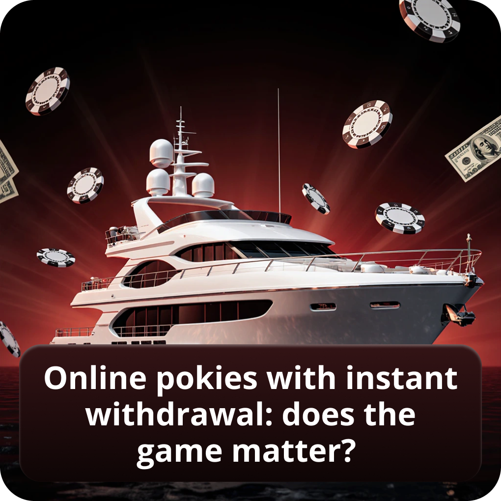 Online Pokies With Instant Withdrawal: Does the Game Matter? pokies vs tables Online Pokies With Instant Withdrawal: Does the Game Matter?